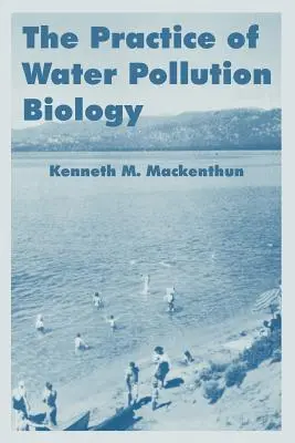 La pratica della biologia dell'inquinamento idrico - The Practice of Water Pollution Biology