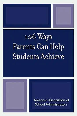 106 modi in cui i genitori possono aiutare gli studenti a raggiungere i loro obiettivi - 106 Ways Parents Can Help Students Achieve