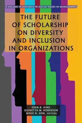 Il futuro della ricerca sulla diversità e l'inclusione nelle organizzazioni - The Future of Scholarship on Diversity and Inclusion in Organizations