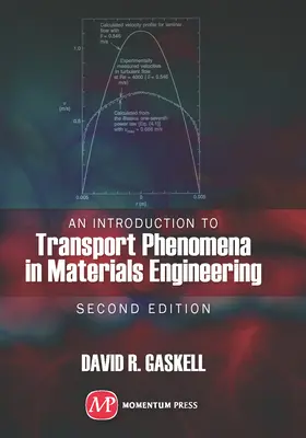 Introduzione ai fenomeni di trasporto nell'ingegneria dei materiali, 2a edizione - An Introduction to Transport Phenomena In Materials Engineering, 2nd edition