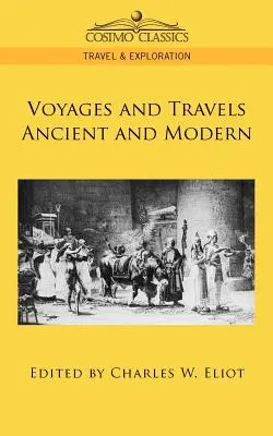 Viaggi e spostamenti antichi e moderni - Voyages and Travels Ancient and Modern