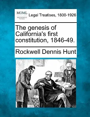 La genesi della prima costituzione della California, 1846-49. - The genesis of California's first constitution, 1846-49.