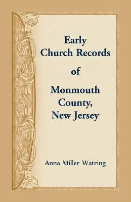 I primi documenti ecclesiastici della contea di Monmouth, New Jersey - Early Church Records of Monmouth County, New Jersey