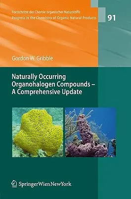Composti organoalogenati naturalmente presenti: Un aggiornamento completo - Naturally Occuring Organohalogen Compounds: A Comprehensive Update