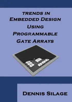 Tendenze nella progettazione embedded con i Gate Array programmabili - Trends in Embedded Design Using Programmable Gate Arrays