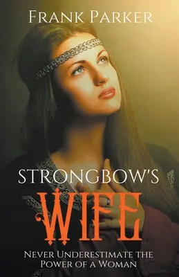La moglie di Strongbow - Strongbow's Wife