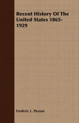 Storia recente degli Stati Uniti 1865-1929 - Recent History Of The United States 1865-1929