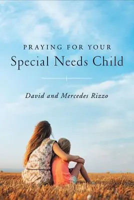 Pregare per i bambini con bisogni speciali - Praying for Your Special Needs Child