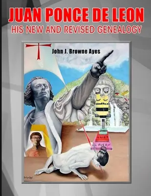 Juan Ponce de Leon La sua nuova e riveduta genealogia - Juan Ponce de Leon His New and Revised Genealogy