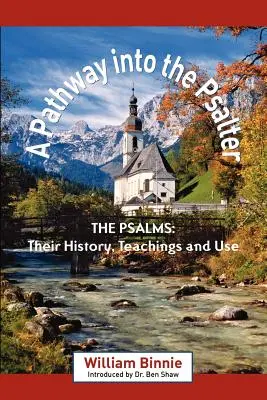 Un percorso nel Salterio: I Salmi, la loro storia, i loro insegnamenti e il loro uso - A Pathway Into the Psalter: The Psalms, Their History, Teachings and Use