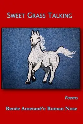 L'erba dolce che parla: Poesie - Sweet Grass Talking: Poems