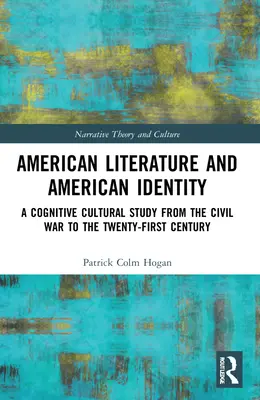 Letteratura americana e identità americana: Uno studio culturale cognitivo dalla Guerra Civile al XXI secolo - American Literature and American Identity: A Cognitive Cultural Study from the Civil War to the Twenty-First Century