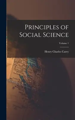 Principi di scienza sociale; Volume 1 - Principles of Social Science; Volume 1