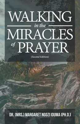 Camminare nei miracoli della preghiera (seconda edizione) - Walking in the Miracles of Prayer (Second Edition)