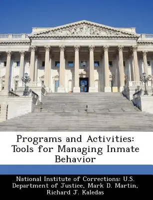 Programmi e attività: Strumenti per gestire il comportamento dei detenuti - Programs and Activities: Tools for Managing Inmate Behavior