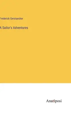 Le avventure di un marinaio - A Sailor's Adventures