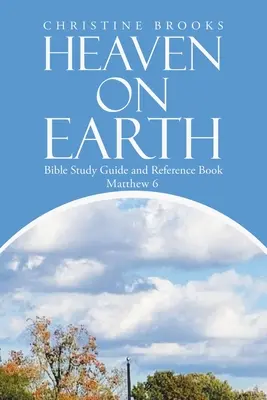 Il cielo sulla terra: Guida allo studio della Bibbia e libro di riferimento - Heaven on Earth: Bible Study Guide and Reference Book