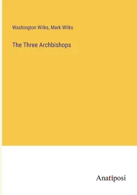 I tre arcivescovi - The Three Archbishops