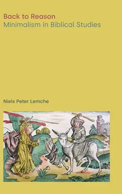 Ritorno alla ragione: Il minimalismo negli studi biblici - Back to Reason: Minimalism in Biblical Studies