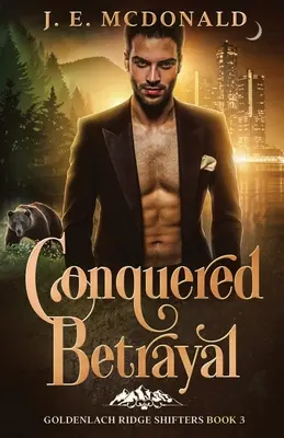 Tradimento conquistato: un romanzo paranormale sui mutaforma - Conquered Betrayal: a paranormal shifter romance