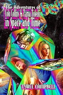 Le avventure di Colo Collins e Tama Toledo nello spazio e nel tempo - The Adventures of Colo Collins and Tama Toledo in Space and Time