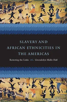 Schiavitù ed etnie africane nelle Americhe: Ripristinare i legami - Slavery and African Ethnicities in the Americas: Restoring the Links