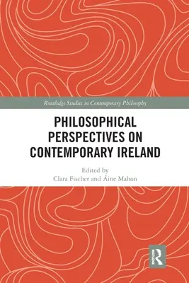 Prospettive filosofiche sull'Irlanda contemporanea - Philosophical Perspectives on Contemporary Ireland