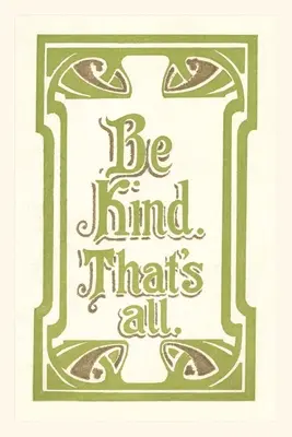 Diario d'epoca Sii gentile, tutto qui - Vintage Journal Be Kind, That's All