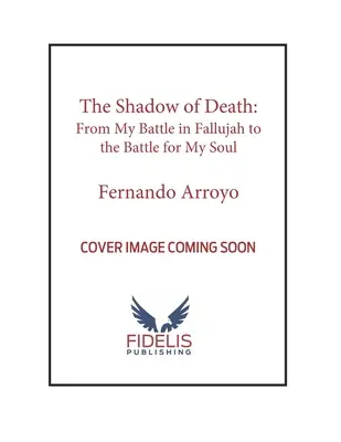 L'ombra della morte: Dalle mie battaglie a Fallujah alla battaglia per la mia anima - The Shadow of Death: From My Battles in Fallujah to the Battle for My Soul