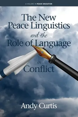 La nuova linguistica della pace e il ruolo del linguaggio nei conflitti - The New Peace Linguistics and the Role of Language in Conflict