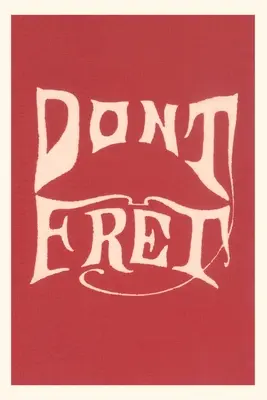 Diario d'epoca Non preoccuparti - Vintage Journal Don't Fret