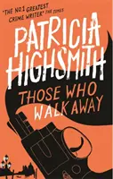 Quelli che se ne vanno - Un classico moderno di Virago - Those Who Walk Away - A Virago Modern Classic