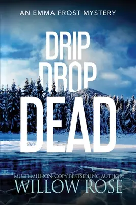 Goccia di morte - Drip Drop Dead