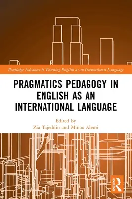 Pedagogia pragmatica in inglese come lingua internazionale - Pragmatics Pedagogy in English as an International Language