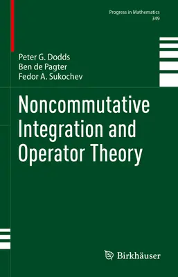 Integrazione non commutativa e teoria degli operatori - Noncommutative Integration and Operator Theory