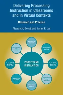 Fornire istruzioni di elaborazione in classe e in contesti virtuali: Ricerca e pratica - Delivering Processing Instruction in Classrooms and in Virtual Contexts: Research and Practice