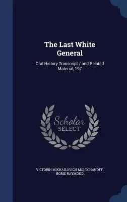 L'ultimo generale bianco: Trascrizione della storia orale / e materiale relativo, 197 - The Last White General: Oral History Transcript / and Related Material, 197