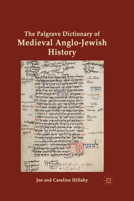 Il Dizionario Palgrave di storia anglo-ebraica medievale - The Palgrave Dictionary of Medieval Anglo-Jewish History