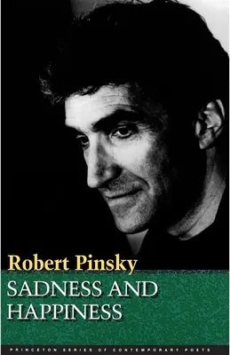 Tristezza e felicità: Poesie di Robert Pinsky - Sadness and Happiness: Poems by Robert Pinsky