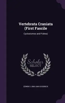 Vertebrata Craniata (Primo Fascicolo: Ciclostomi e Pesci) - Vertebrata Craniata (First Fascile: Cyclostomes and Fishes)