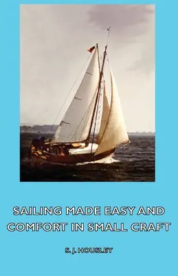 La vela facile e il comfort delle piccole imbarcazioni - Sailing Made Easy and Comfort in Small Craft