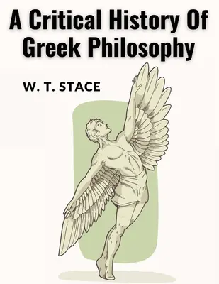 Storia critica della filosofia greca - A Critical History Of Greek Philosophy