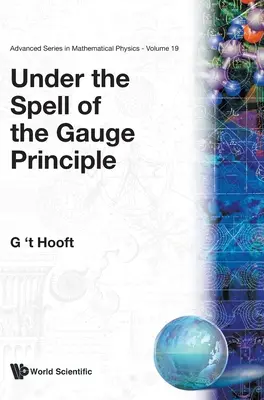 Sotto l'incantesimo del principio di gauge - Under the Spell of the Gauge Principle