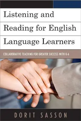 Ascolto e lettura per studenti di lingua inglese: Insegnamento collaborativo per un maggiore successo con K-6 - Listening and Reading for English Language Learners: Collaborative Teaching for Greater Success with K-6