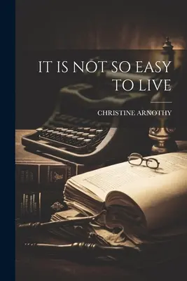 Non è così facile vivere - It Is Not So Easy to Live