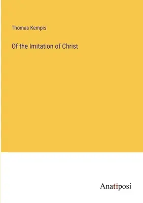 Dell'imitazione di Cristo - Of the Imitation of Christ