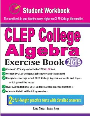 Libro di esercizi di algebra del college CLEP: Libro di lavoro per studenti e due test realistici di algebra universitaria CLEP - CLEP College Algebra Exercise Book: Student Workbook and Two Realistic CLEP College Algebra Tests