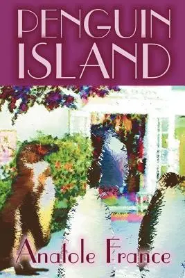 L'isola dei pinguini di Anatole France, Narrativa, Classici - Penguin Island by Anatole France, Fiction, Classics