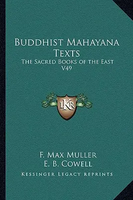 Testi buddisti mahayana: I libri sacri dell'Oriente V49 - Buddhist Mahayana Texts: The Sacred Books of the East V49