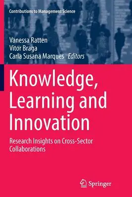 Conoscenza, apprendimento e innovazione: Approfondimenti di ricerca sulle collaborazioni intersettoriali - Knowledge, Learning and Innovation: Research Insights on Cross-Sector Collaborations